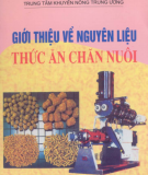 Ebook Giới thiệu nguyên liệu về thức ăn chăn nuôi: Phần 1 - Nguyễn Thúy Hiển