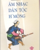 Ebook Âm nhạc dân tộc H'Mông - Hồng Thao