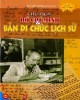 Ebook Chủ tịch Hồ Chí Minh và bản di chúc lịch sử: Phần 1 - Bùi Kim Hồng (chủ biên)