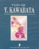 Ebook Tuyển tập Y. Kawabata: Phần 1 - NXB Hội nhà văn