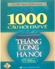 Ebook 1000 câu hỏi đáp về Thăng Long - Hà Nội (Tập 1): Phần 2