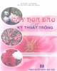 Ebook Cây hoa đào và kỹ thuật trồng: Phần 1 - TS. Đăng Văn Đông, KS. Nguyễn Thị Thu Hằng