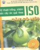 Ebook Kỹ thuật trồng, chăm sóc cây ăn quả theo ISO (Quyển 1: Cây có múi): Phần 2 - NXB Lao động Xã hội