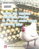 Ebook Kỹ thuật nuôi gà thịt, gà trứng ở hộ gia đình: Phần 1