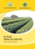 Ebook Kỹ thuật trồng và chăm sóc cây hoa cúc - TS. Trần Danh Sửu