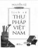 Ebook Lịch sử thư pháp Việt: Phần 1
