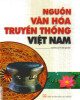 Ebook Nguồn văn hóa truyền thống Việt Nam: Phần 1