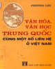 Ebook Văn hóa, văn học Trung Quốc cùng một số liên hệ ở Việt Nam: Phần 1