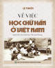 Ebook Về việc học chữ Hán ở Việt Nam: Phần 1