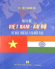 Ebook Quan hệ Việt Nam - Ấn Độ từ đầu thế kỷ XXI đến nay: Phần 2