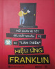 Ebook Hiệu ứng Franklin – Mối quan hệ tốt đều bắt nguồn từ sự “Làm phiền”: Phần 2