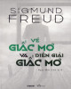 Ebook Về giấc mơ và diễn giải giấc mơ: Các bài viết của Freud về giấc mơ - Phần 1