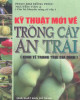 Ebook Kỹ thuật mới về trồng cây ăn trái (Kinh tế trang trại gia đình) - Phạm Kim Hồng Phúc, Nguyễn Văn A