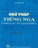 Ebook Ngữ pháp tiếng Nga: Phần 2