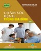 Ebook Chăm sóc bệnh trong gia đình (Tập II): Phần 1