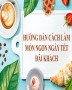 Hướng dẫn cách làm món ngon ngày Tết để đãi khách