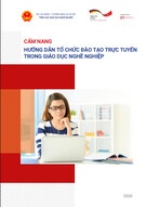 Cẩm nang Hướng dẫn tổ chức đào tạo trực tuyến trong giáo dục nghề nghiệp